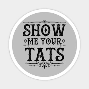 Funny Clever Tats Tattoo Art Slogan Meme For Inked Tattooed People Magnet